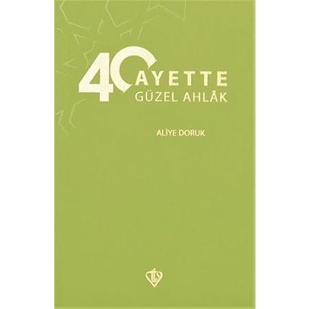 40 Ayette Güzel Ahlak - 9786257581431